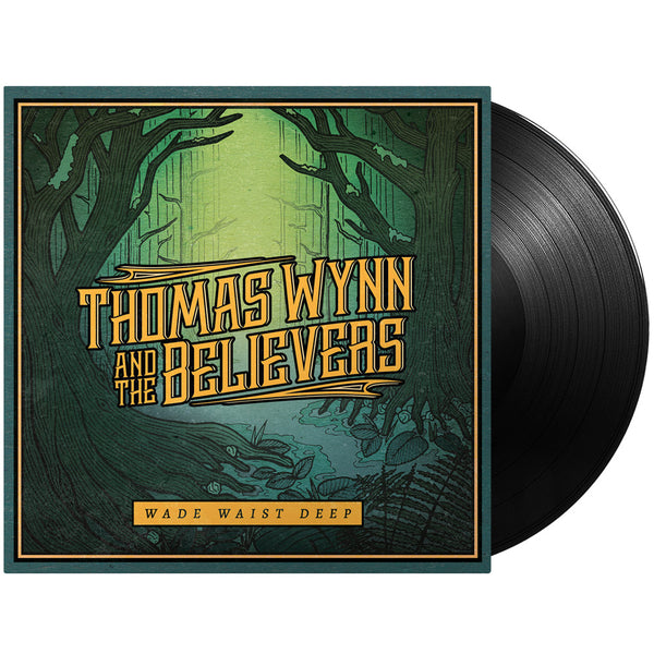 Thomas Wynn & The Believers - Wade Waist Deep (Vinyl)