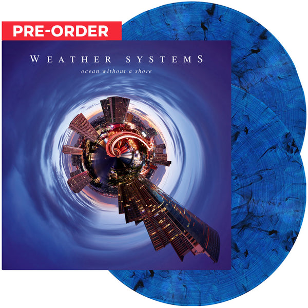 Weather Systems - Ocean Without A Shore (Double Blue Marble Vinyl)