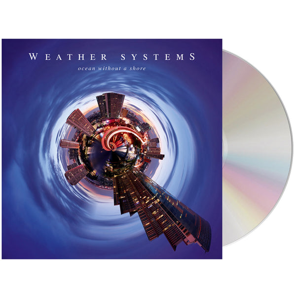 Album cover for Weather Systems - Ocean Without A Shore CD featuring a circular cityscape