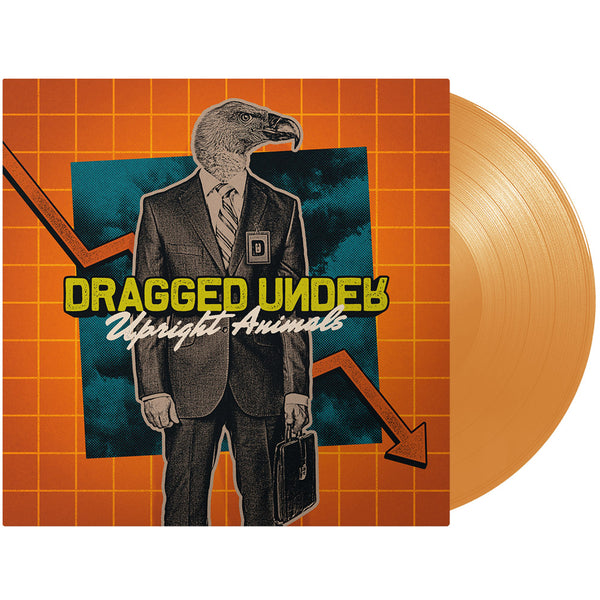 Dragged Under - Upright Animals (Orange Vinyl)