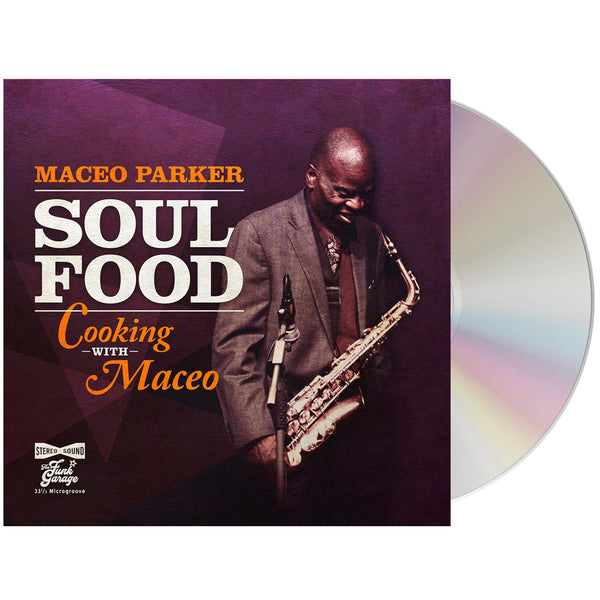 Maceo Parker - Soul Food - Cooking with Maceo (CD)