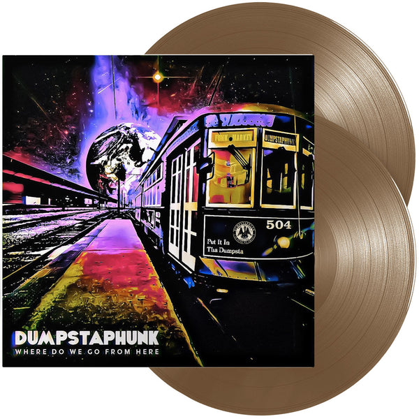 Dumpstaphunk - Where Do We Go From Here (Double Bronze Vinyl)
